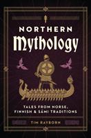 Northern Mythology: Tales from Norse, Sámi, Finnish and Baltic Traditions