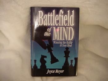 Battlefield of the Mind: Winning the Battle in Your Mind book cover