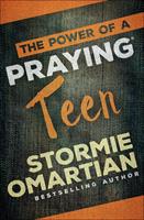 The Power of a Praying® Teen (Power of a Praying Series!)